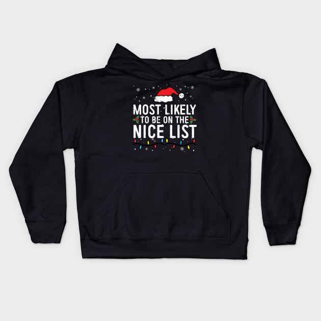 Most Likely To Be On The Nice List Family Christmas Pajamas Kids Hoodie by unaffectedmoor